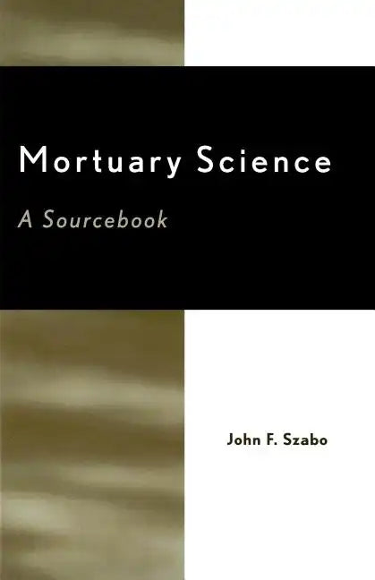 Mortuary Science: A Sourcebook - Paperback