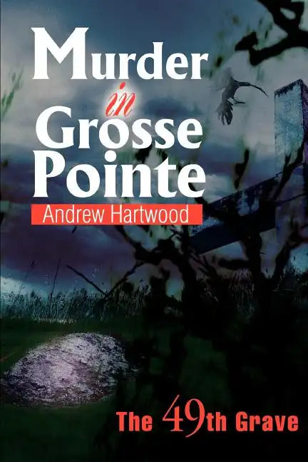Murder in Grosse Pointe: The 49th Grave - Paperback