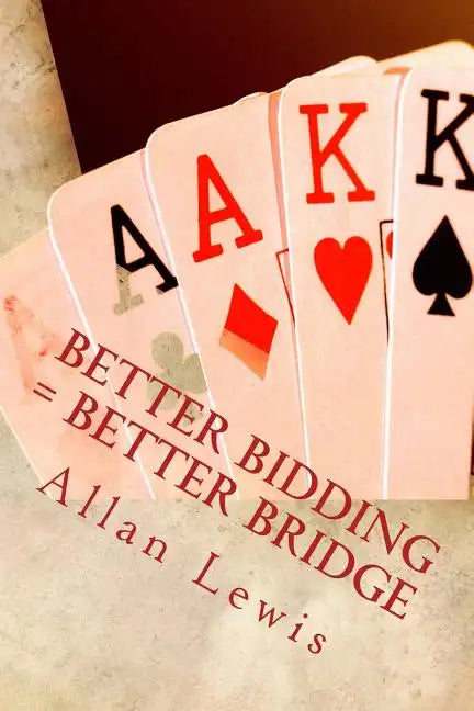 Better Bidding = Better Bridge - Paperback