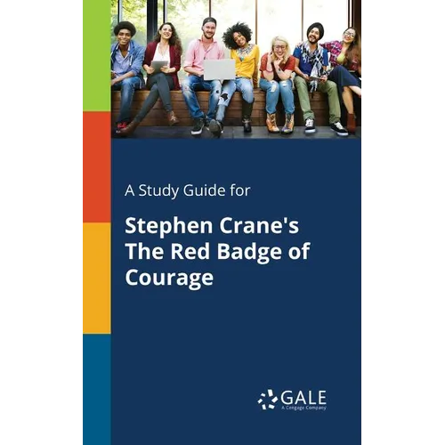 A Study Guide for Stephen Crane's The Red Badge of Courage - Paperback