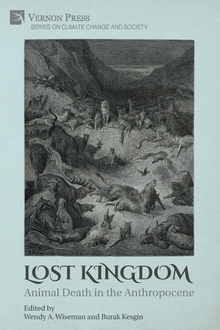 Lost Kingdom: Animal Death in the Anthropocene - Paperback