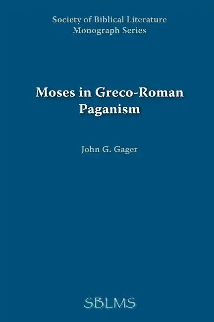 Moses in Greco-Roman Paganism - Paperback