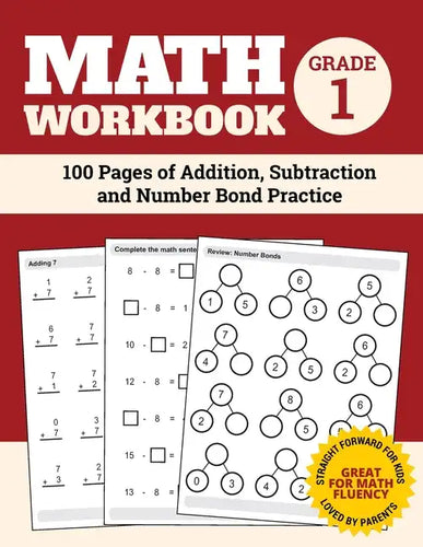 Math Workbook Grade 1: 100 Pages of Addition, Subtraction and Number Bond Practice - Paperback