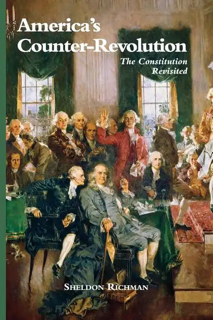 America's Counter-Revolution: The Constitution Revisited - Paperback