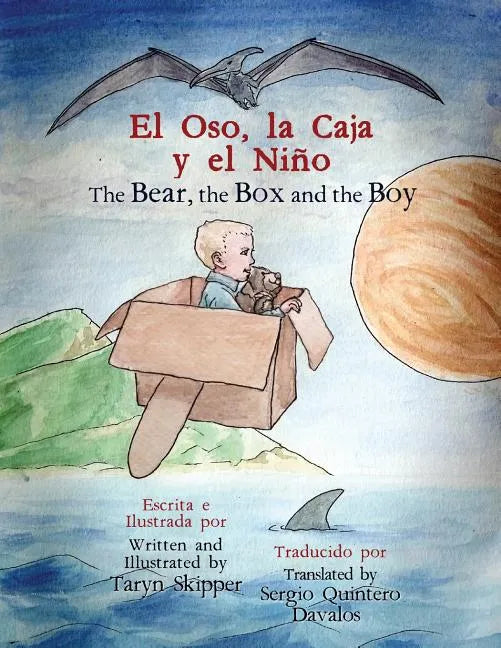 The Bear, the Box and the Boy: Bilingual Spanish/English - Paperback