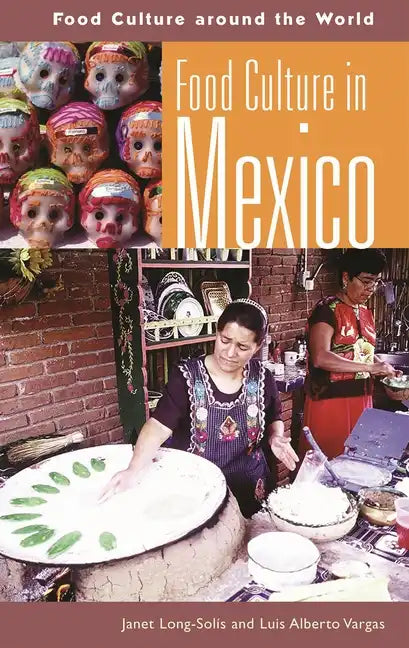 Food Culture in Mexico - Hardcover