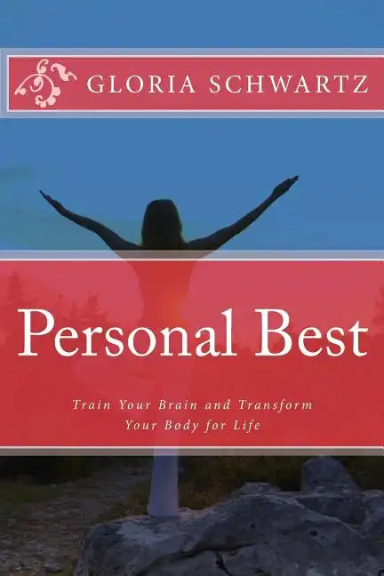 Personal Best: Train Your Brain and Transform Your Body for Life - Paperback
