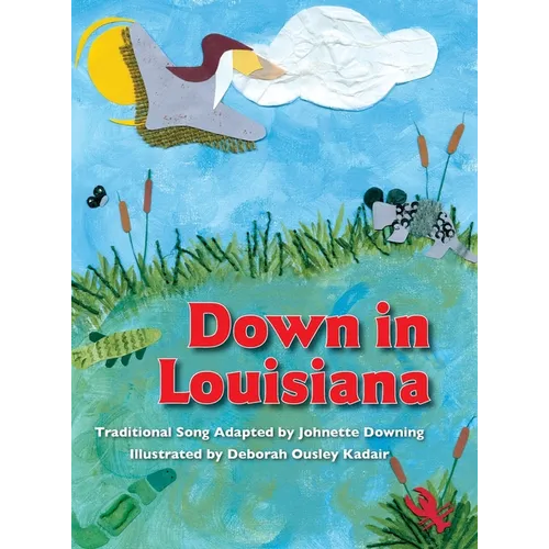 Down in Louisiana - Hardcover
