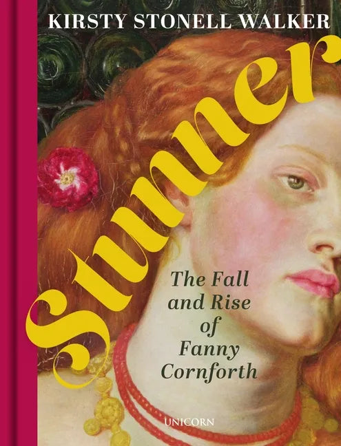 Stunner: The Fall and Rise of Fanny Cornforth - Hardcover