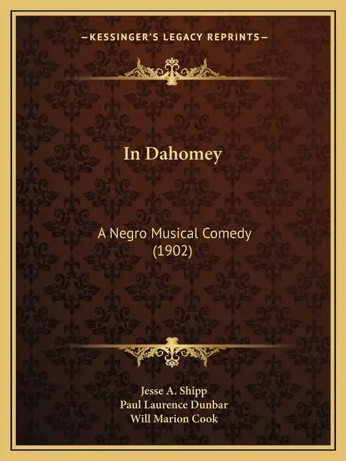 In Dahomey: A Negro Musical Comedy (1902) - Paperback