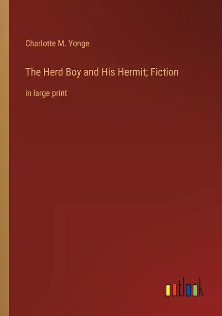 The Herd Boy and His Hermit; Fiction: in large print - Paperback
