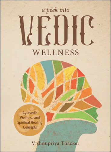 A Peek Into Vedic Wellness - Paperback