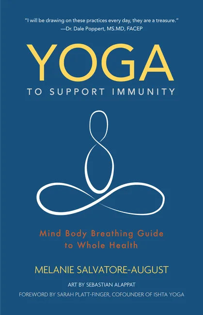 Yoga to Support Immunity: Mind, Body, Breathing Guide to Whole Health - Paperback