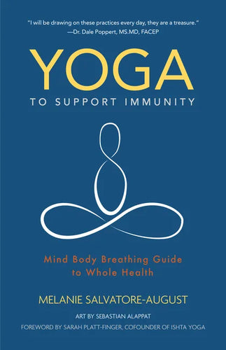 Yoga to Support Immunity: Mind, Body, Breathing Guide to Whole Health - Paperback