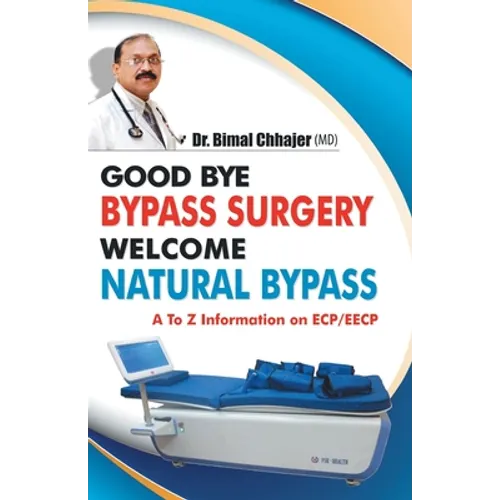 Good Bye Bypass Surgery Welcome Natural Bypass - Paperback