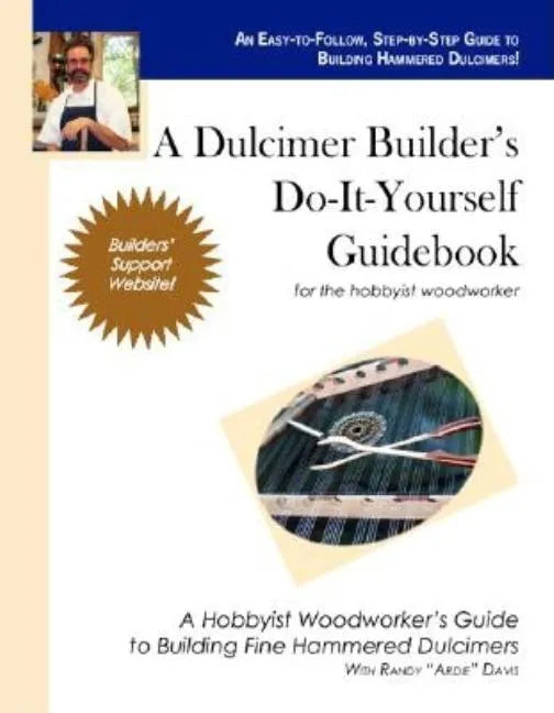 A Dulcimer Builder's Do-It-Yourself Guidebook - Paperback