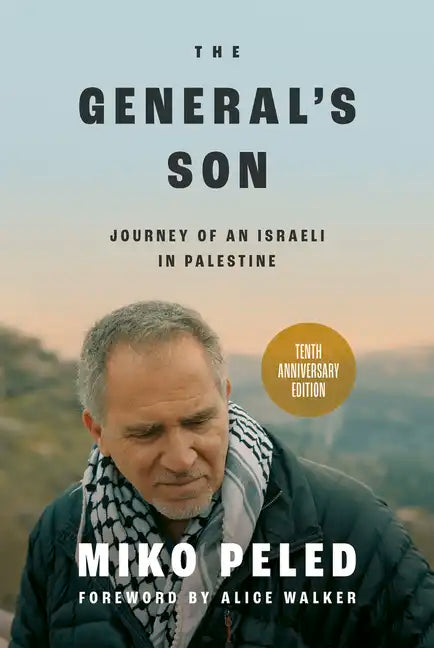 The General's Son: Journey of an Israeli in Palestine - Hardcover