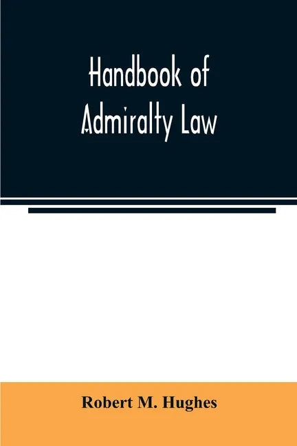 Handbook of admiralty law - Paperback