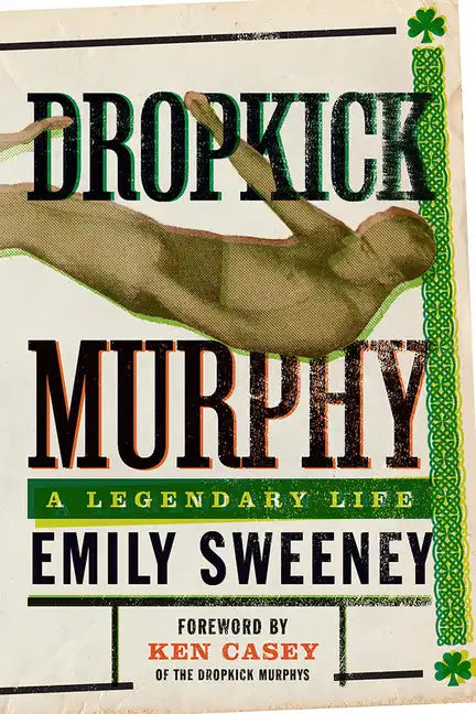 Dropkick Murphy: A Legendary Life - Paperback