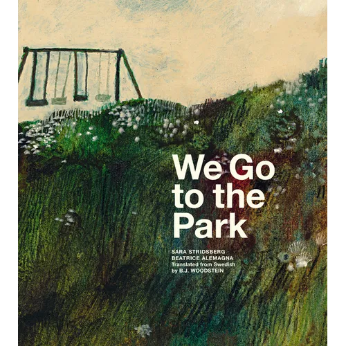 We Go to the Park: A Picture Book - Hardcover