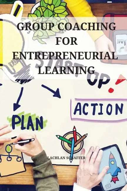 Group coaching for entrepreneurial learning - Paperback