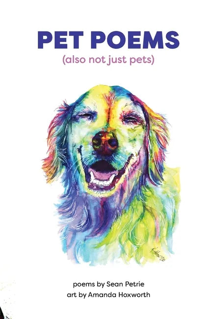 Pet Poems (also not just pets) - Paperback