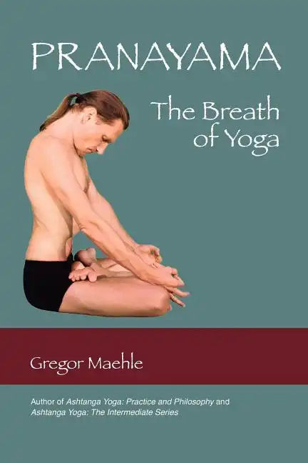 Pranayama the Breath of Yoga - Paperback