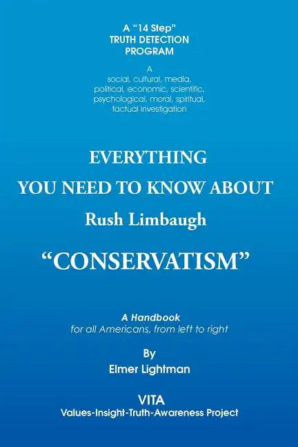 Everything You Need to Know about Rush Limbaugh Conservatism: A Handbook for All Americans, from Left to Right - Paperback