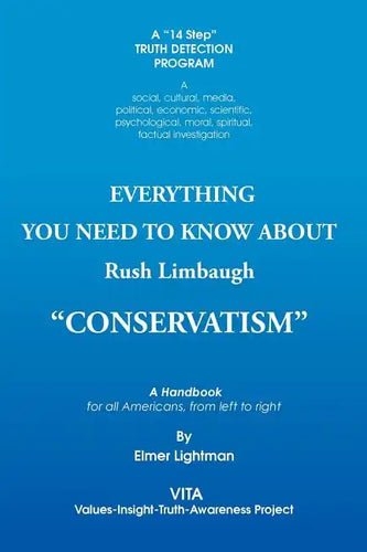 Everything You Need to Know about Rush Limbaugh Conservatism: A Handbook for All Americans, from Left to Right - Paperback