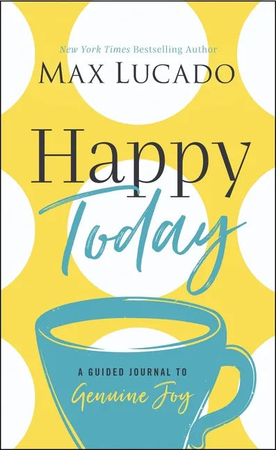 Happy Today: A Guided Journal to Genuine Joy - Hardcover