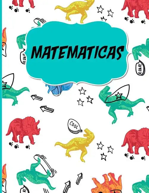 Matematicas: Libreta Cuadriculada escolar/ Ideal para practicar escritura numeros/ Hoja cuadros 0.5 in /120 paginas/8.5 x 11 in - Paperback