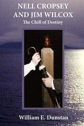 Nell Cropsey and Jim Wilcox: The Chill of Destiny - Paperback