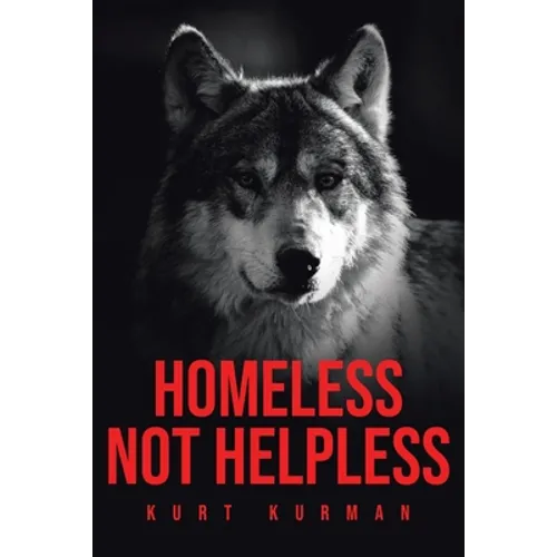 Homeless Not Helpless - Paperback