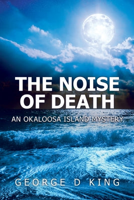 The Noise of Death: An Okaloosa Island Mystery - Paperback