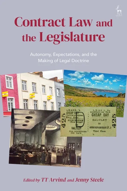 Contract Law and the Legislature: Autonomy, Expectations, and the Making of Legal Doctrine - Paperback