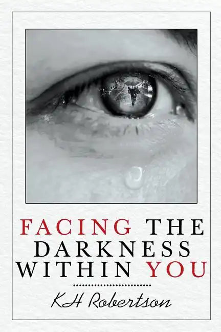 Facing the Darkness Within You - Paperback