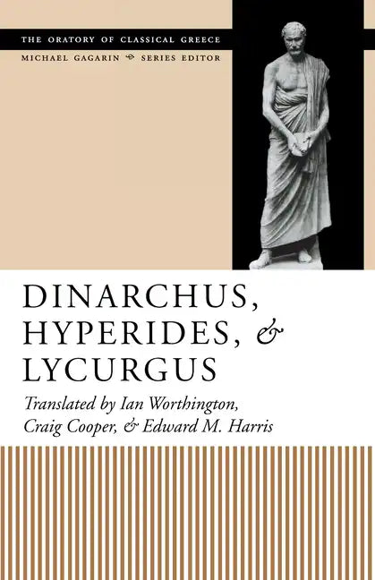 Dinarchus, Hyperides, and Lycurgus - Paperback