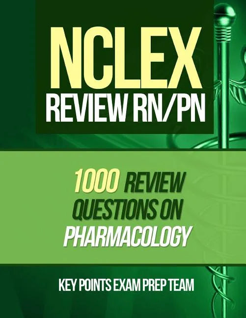 NCLEX Review RN/PN: 1000 Review Questions on Pharmacology - Paperback