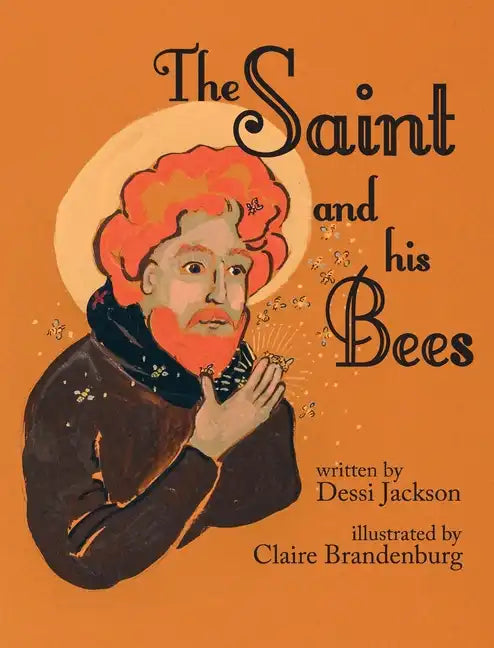 The Saint and his Bees - Hardcover