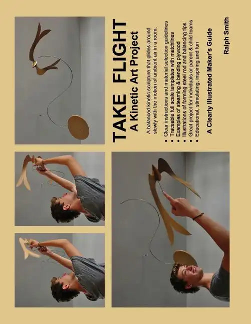TAKE FLIGHT, A Kinetic Art Project: Clearly Illustrated Guide - Paperback