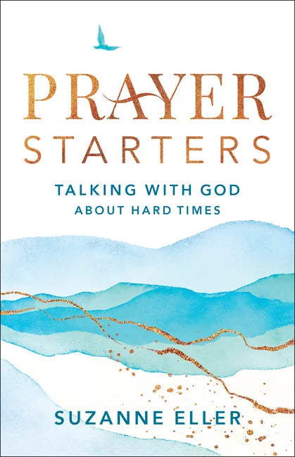 Prayer Starters: Talking with God about Hard Times - Paperback
