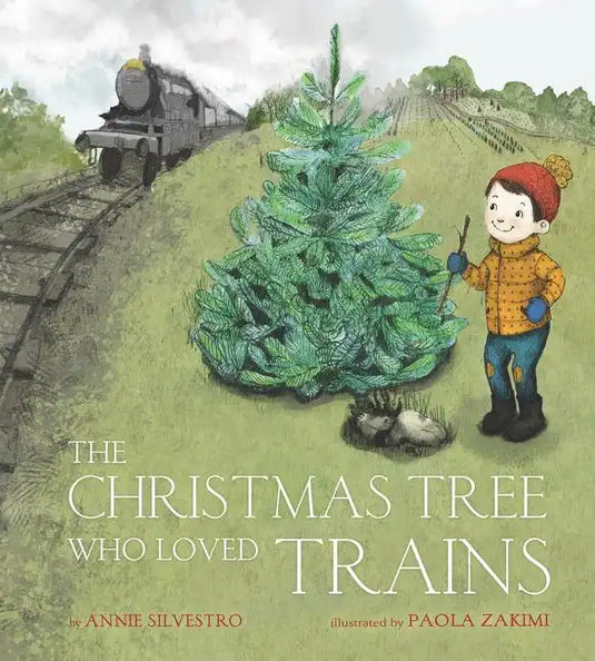The Christmas Tree Who Loved Trains: A Christmas Holiday Book for Kids - Hardcover
