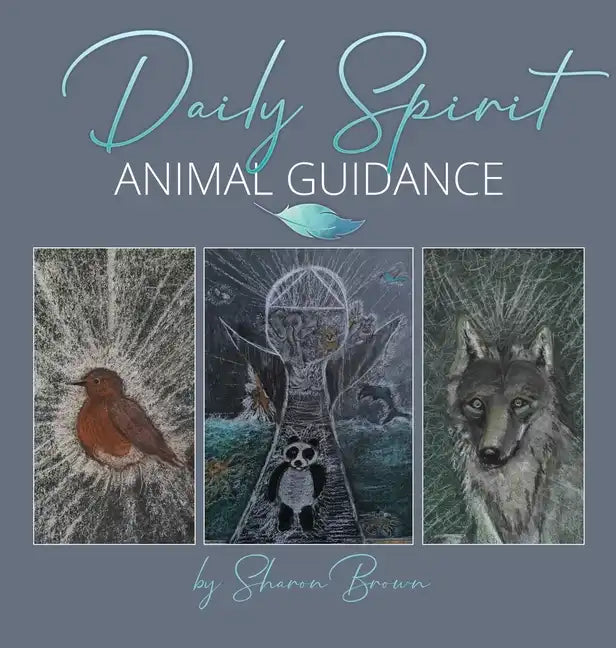 Daily Spirit Animal Guidance - Hardcover