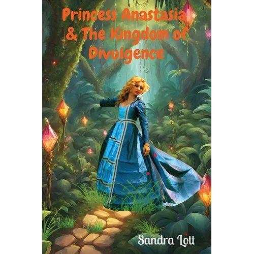 Princess Anastasia & The Kingdom of Divulgence - Paperback