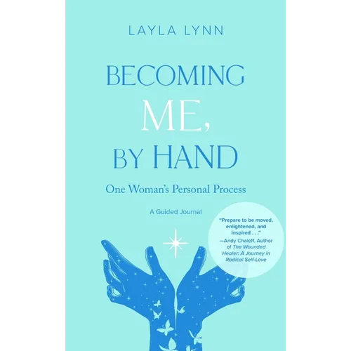Becoming Me, By Hand: One Woman's Personal Process - Hardcover