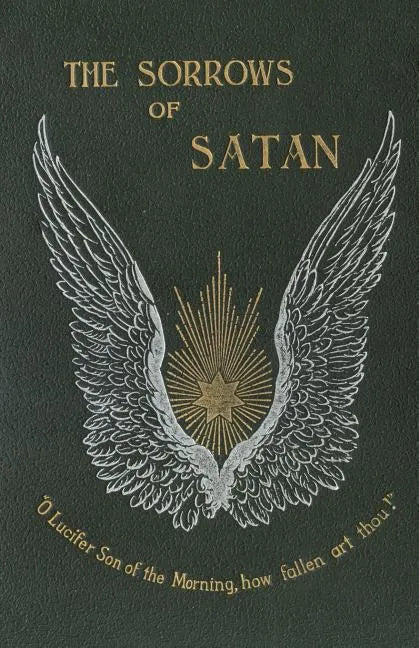 The Sorrows of Satan; Or, the Strange Experience of One Geoffrey Tempest, Millionaire - Paperback