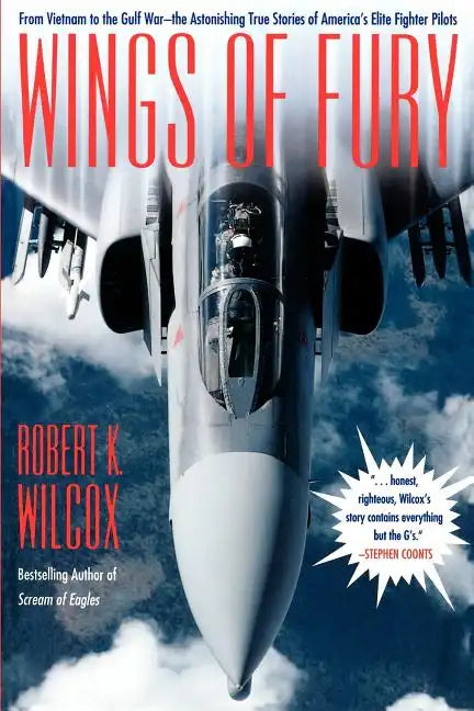Wings of Fury: From Vietnam to the Gulf War the Astonishing True Stories of America's Elite - Paperback