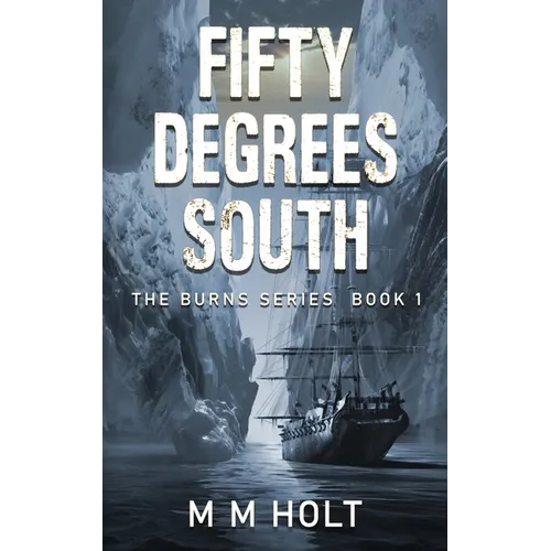 Fifty Degrees South: The battle at the end of the world novella - Paperback
