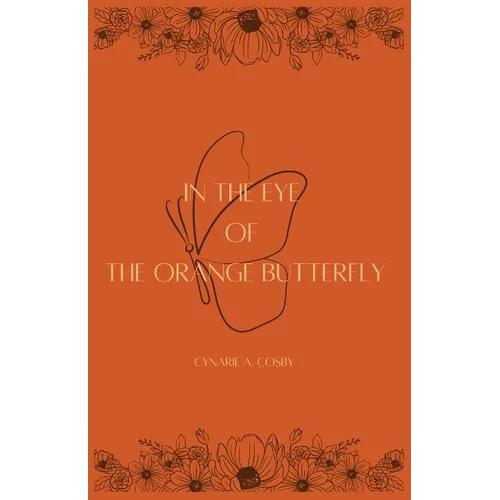 In The Eye of The Orange Butterfly