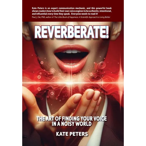 Reverberate!: The art of finding your voice in a noisy world - Hardcover